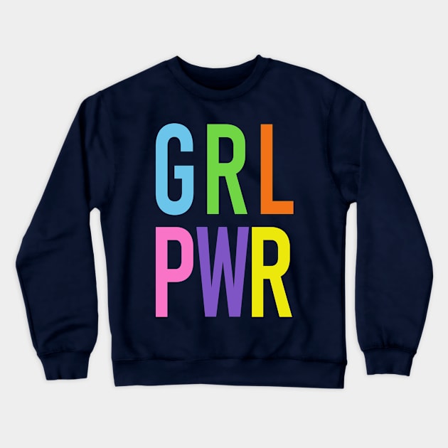 GRL PWR Crewneck Sweatshirt by DavesTees